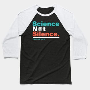 Science Not Silence Science March Baseball T-Shirt
